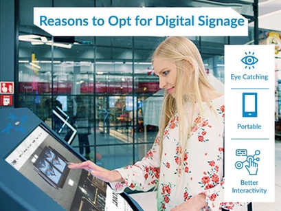 Reason to Opt for Digital Signage