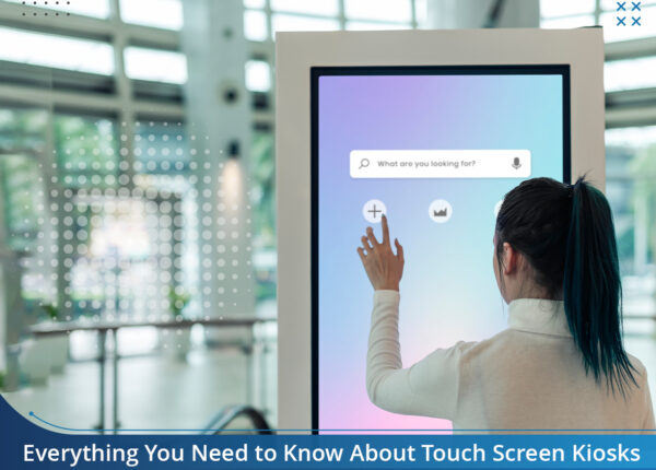 Everything-You-Need-to-Know-About-Touch-Screen-Kiosks