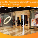 Exploring-The-Fascinating-World-of-Transparent-LED-Screens-and-Displays