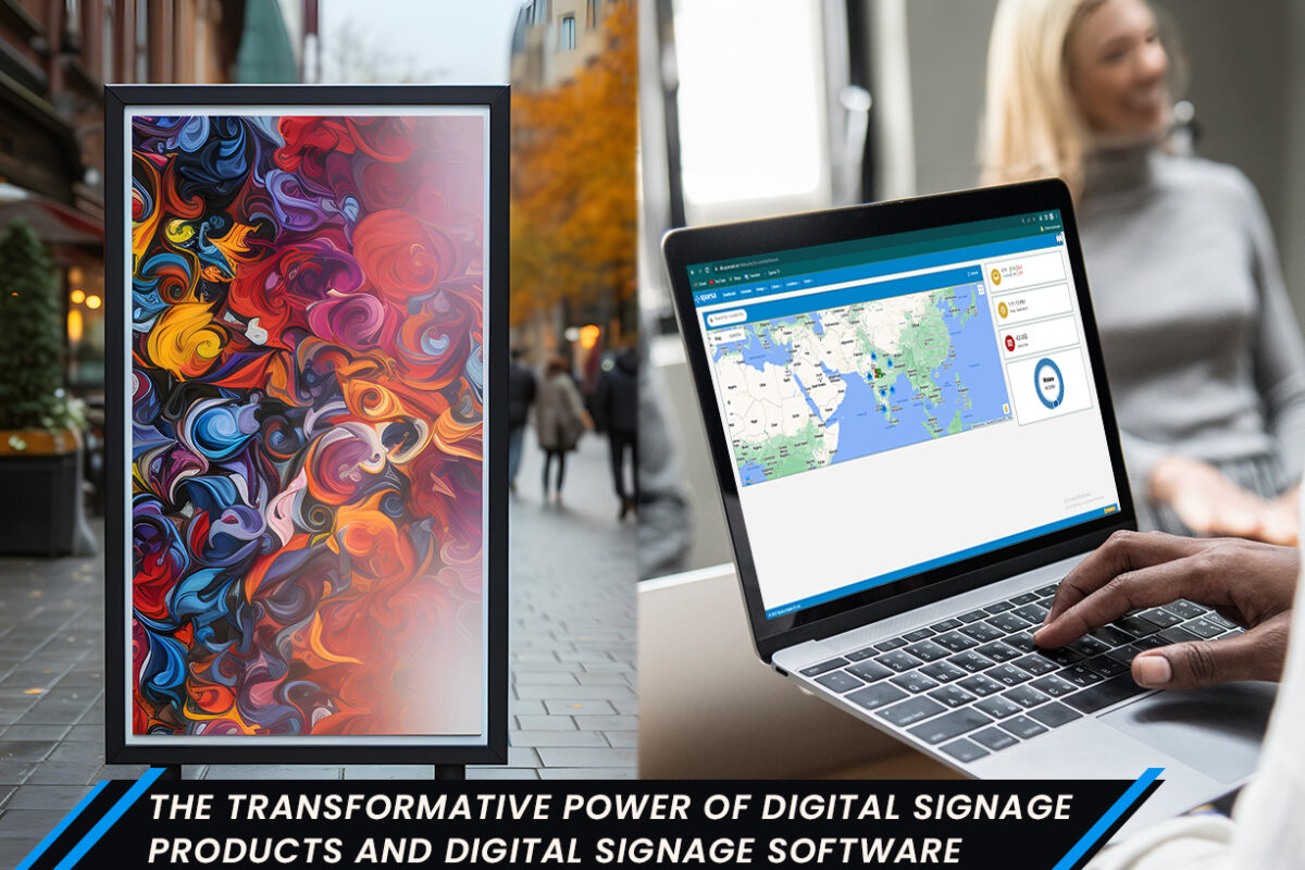 The-Transformative-Power-of-Digital-Signage-Products-and-Digital-Signage-Software