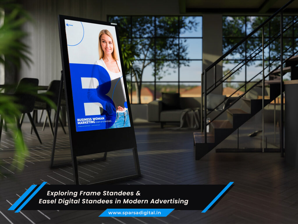 Exploring Frame Standees and Easel Digital Standees in Modern Advertising
