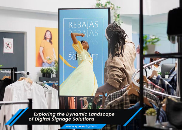 Exploring the Dynamic Landscape of Digital Signage Solutions