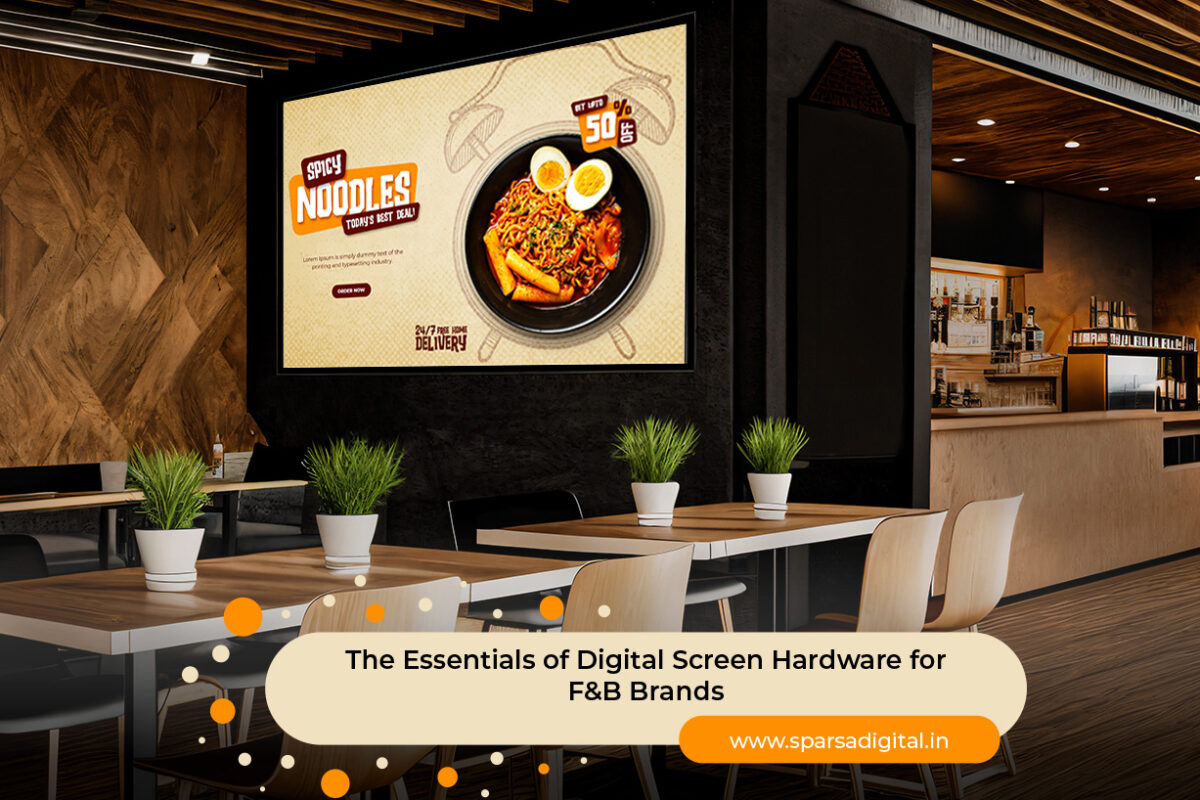 The Essentials of Digital Screen Hardware for F&B Brands